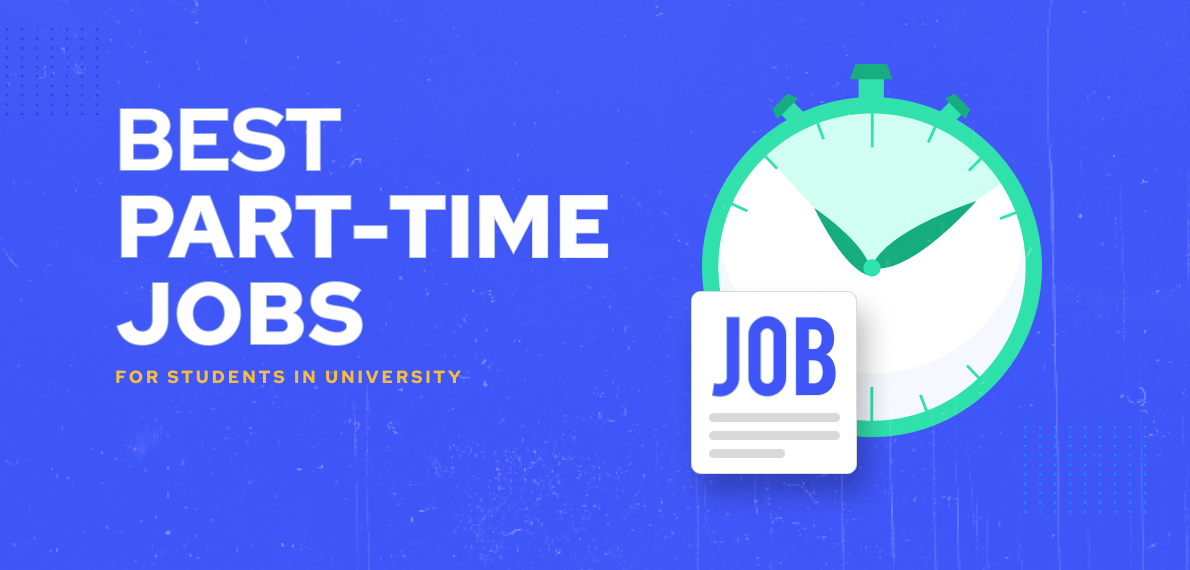 10 Best Part-Time Jobs for Students in University