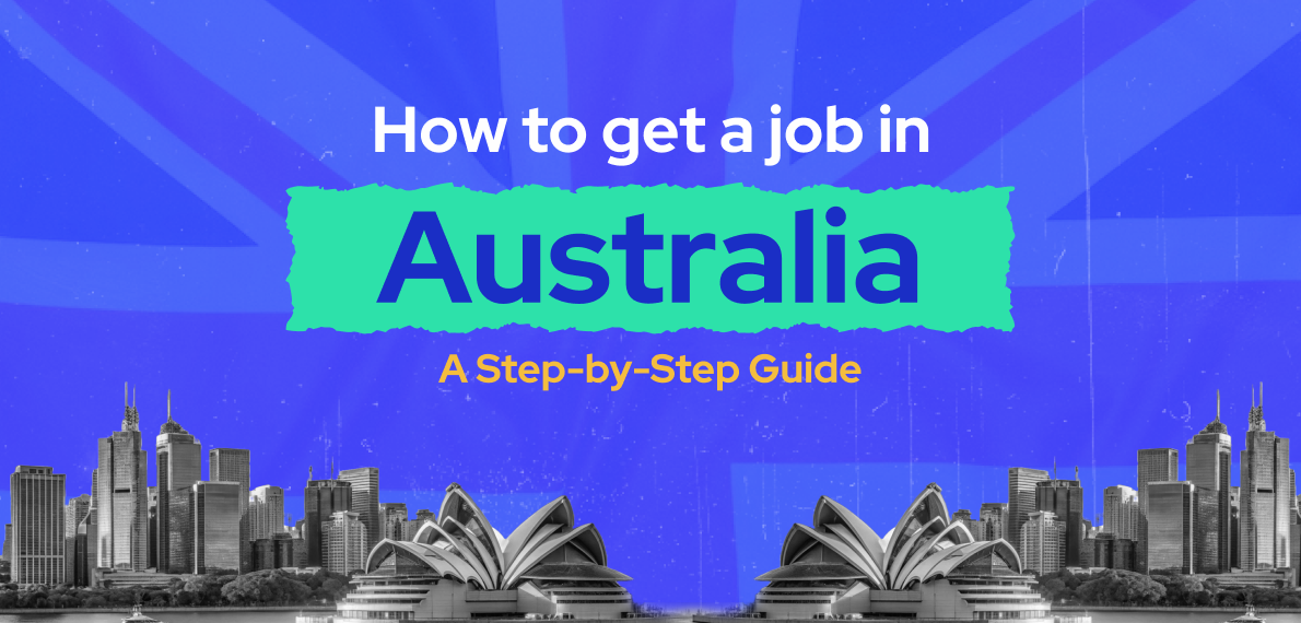 How to Get a Job in Australia: A Step-by-Step Guide